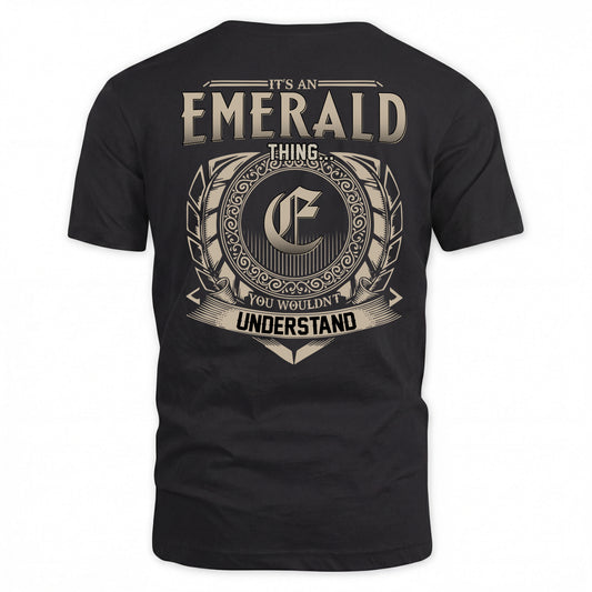 EMERALD HH88-K2–Personalized Name Quote Apparel “It’s a/an NAME Thing You Wouldn’t Understand”