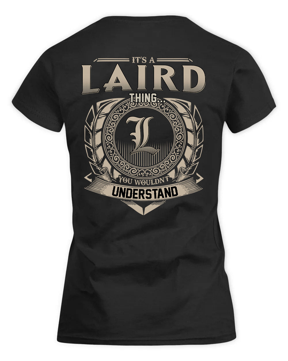 LAIRD HH88-K2–Personalized Name Quote Apparel “It’s a/an NAME Thing You Wouldn’t Understand”
