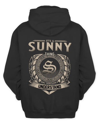 SUNNY HH88-K2–Personalized Name Quote Apparel “It’s a/an NAME Thing You Wouldn’t Understand”