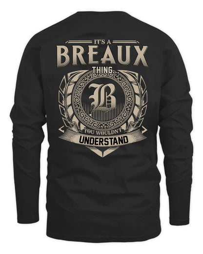 BREAUX HH88-K2–Personalized Name Quote Apparel “It’s a/an NAME Thing You Wouldn’t Understand”