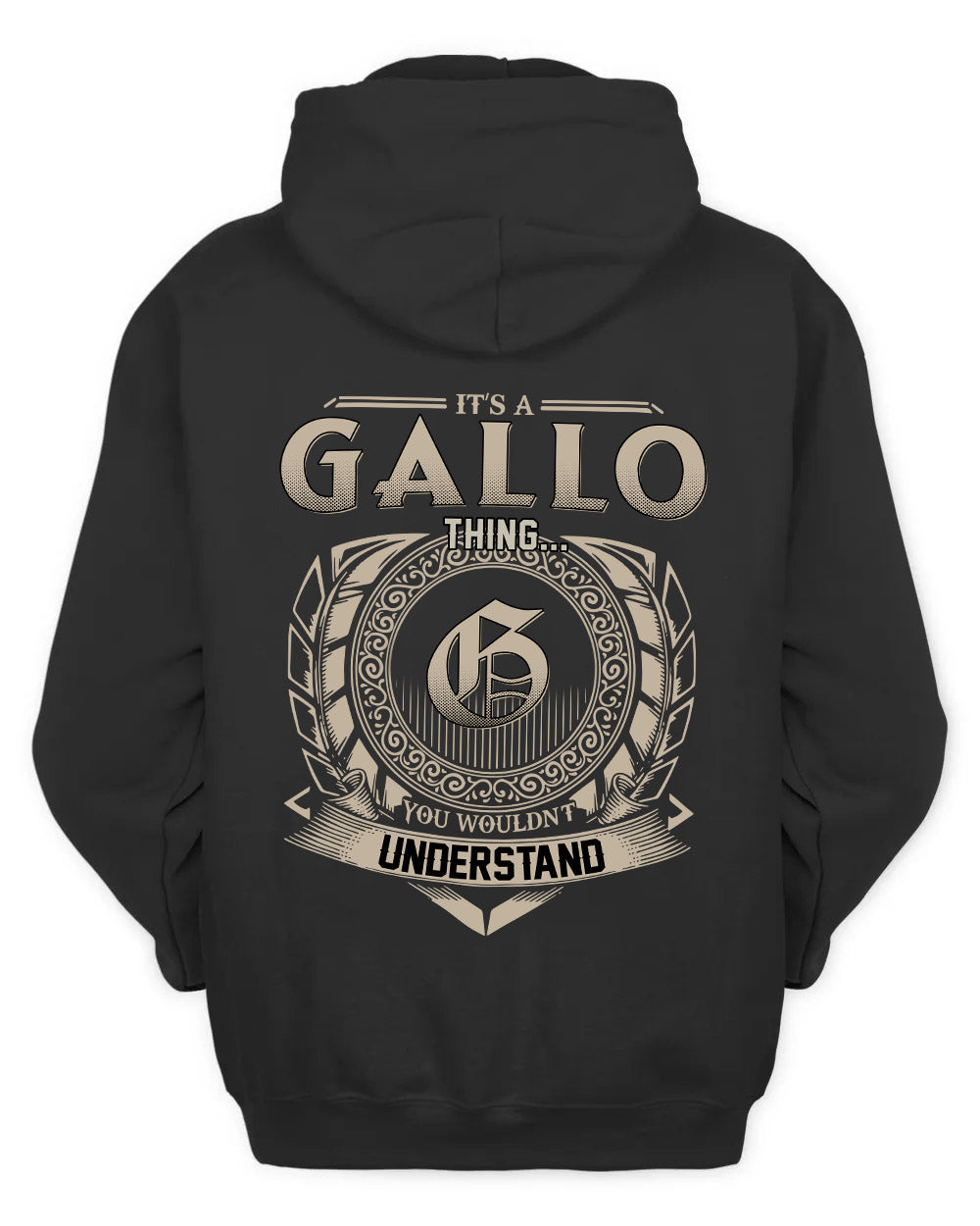 GALLO HH88-K2–Personalized Name Quote Apparel “It’s a/an NAME Thing You Wouldn’t Understand”