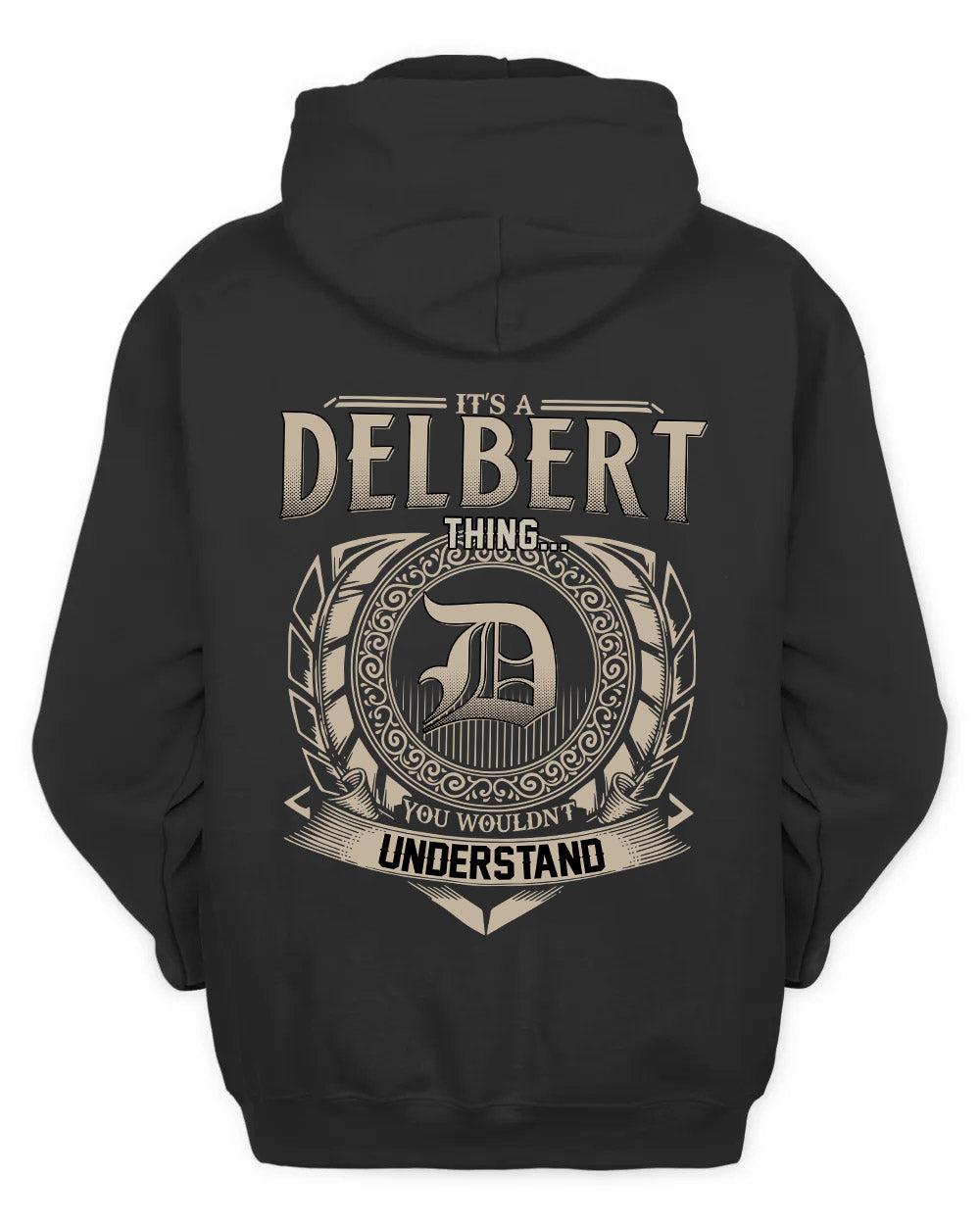 DELBERT HH88-K2–Personalized Name Quote Apparel “It’s a/an NAME Thing You Wouldn’t Understand”