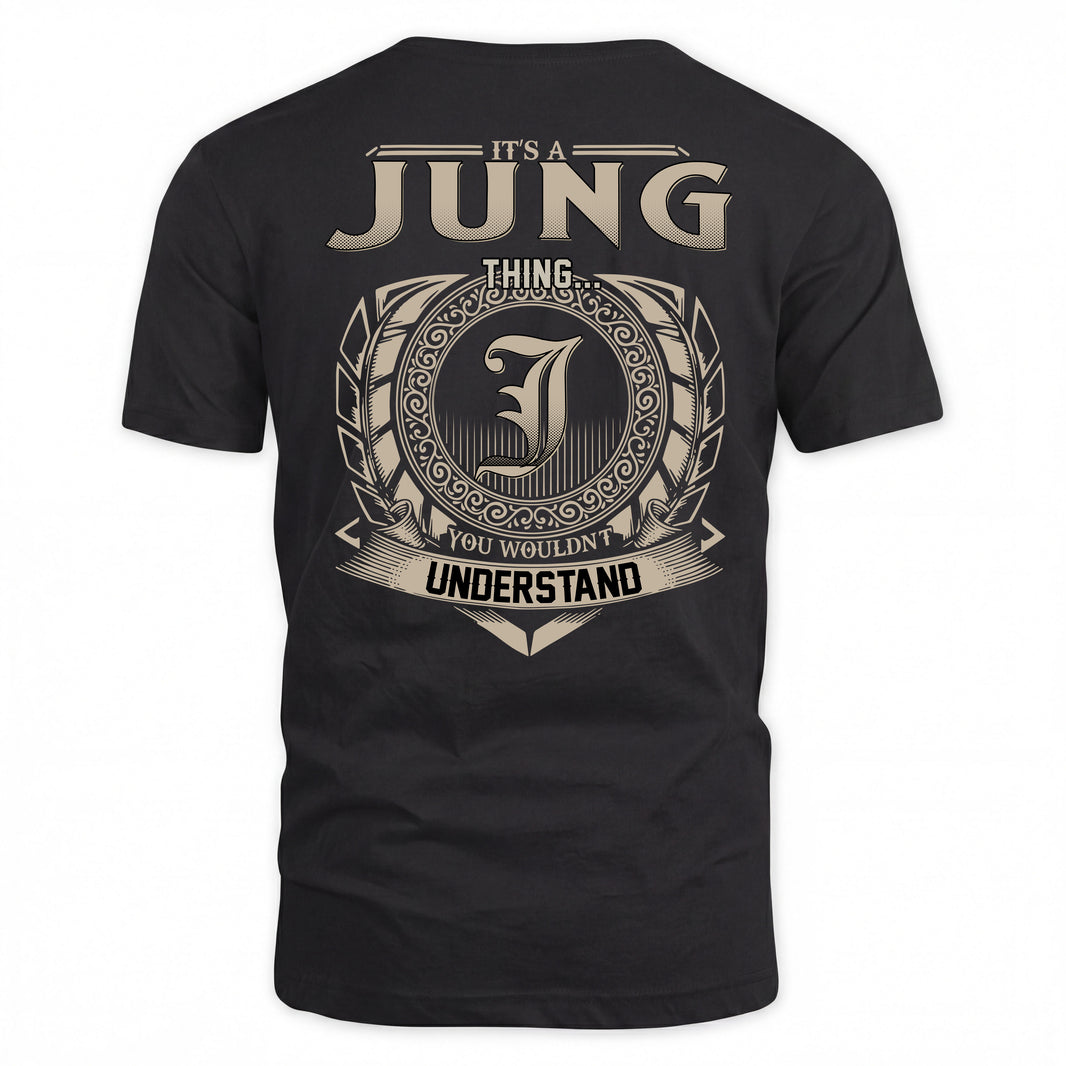 JUNG HH88-K2–Personalized Name Quote Apparel “It’s a/an NAME Thing You Wouldn’t Understand”