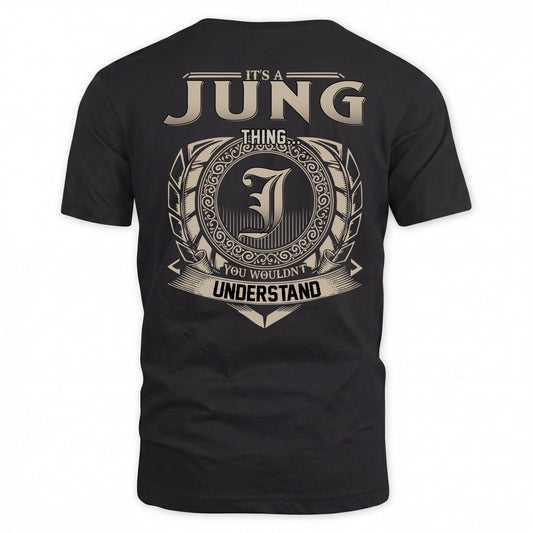 JUNG HH88-K2–Personalized Name Quote Apparel “It’s a/an NAME Thing You Wouldn’t Understand”