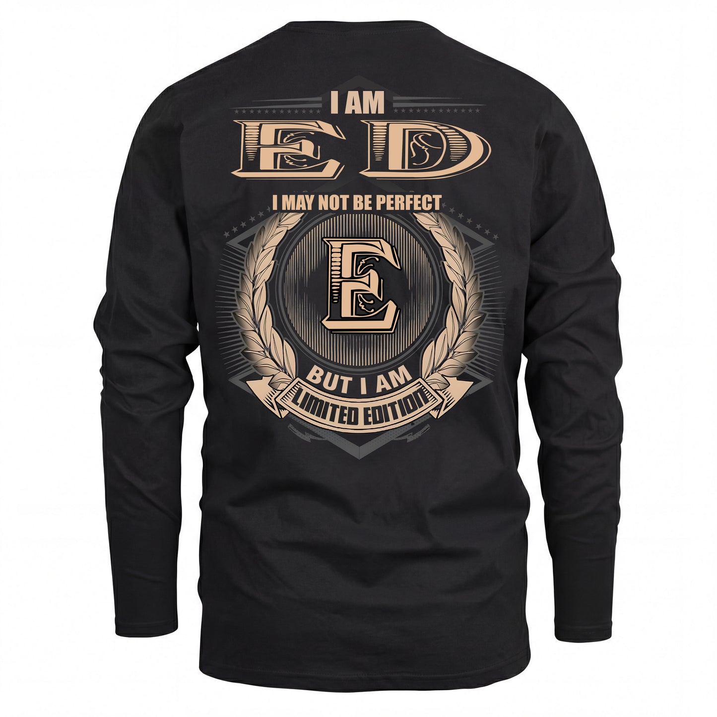 ED 2K-101–Personalized Name Quote Apparel “I Am NAME May Not Be Perfect But I Am Limited Edition”