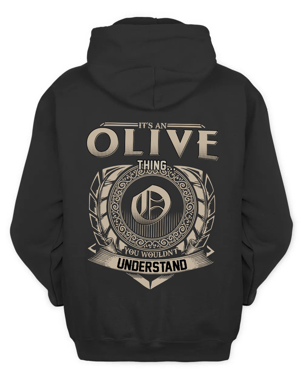 OLIVE HH88-K2–Personalized Name Quote Apparel “It’s a/an NAME Thing You Wouldn’t Understand”