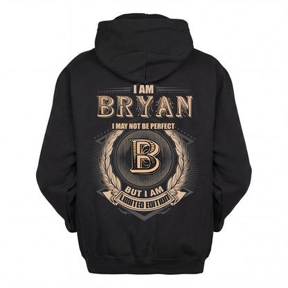 BRYAN 2K-101–Personalized Name Quote Apparel “I Am NAME May Not Be Perfect But I Am Limited Edition”