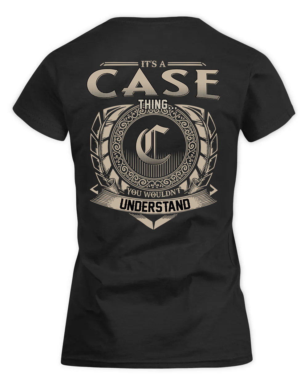 CASE HH88-K2–Personalized Name Quote Apparel “It’s a/an NAME Thing You Wouldn’t Understand”
