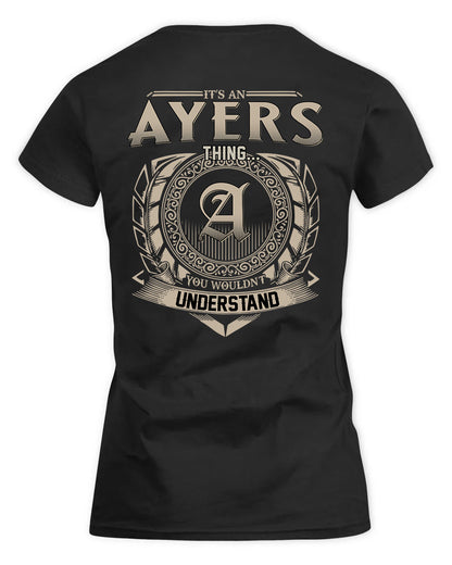 AYERS HH88-K2–Personalized Name Quote Apparel “It’s a/an NAME Thing You Wouldn’t Understand”