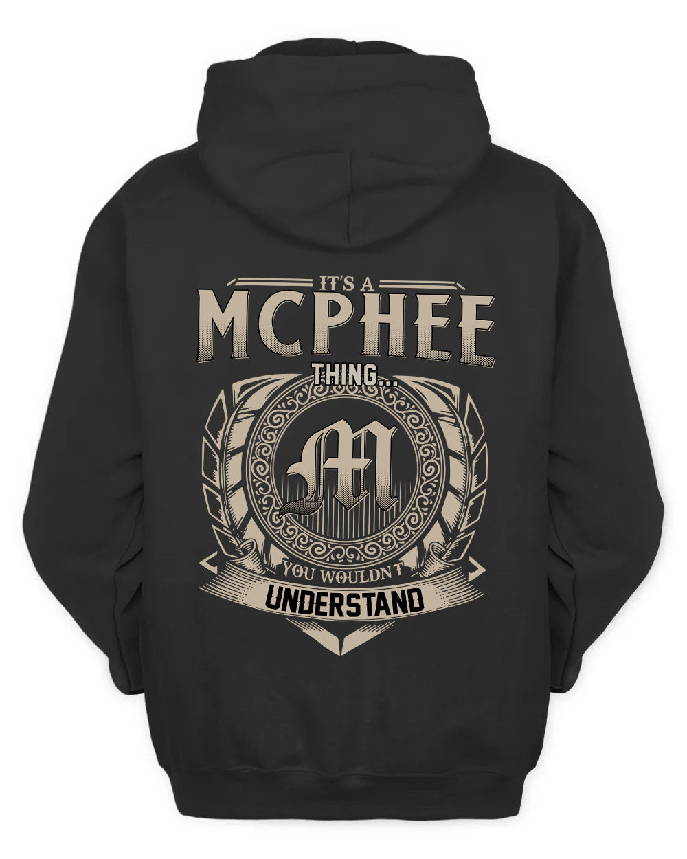 MCPHEE HH88-K2–Personalized Name Quote Apparel “It’s a/an NAME Thing You Wouldn’t Understand”