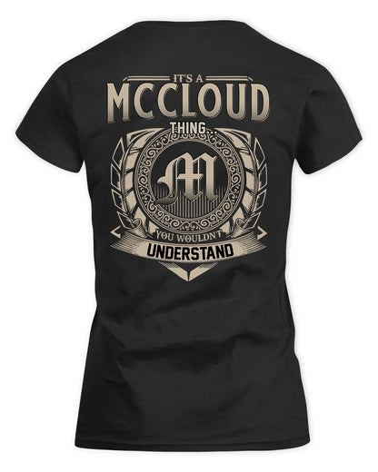 MCCLOUD HH88-K2–Personalized Name Quote Apparel “It’s a/an NAME Thing You Wouldn’t Understand”