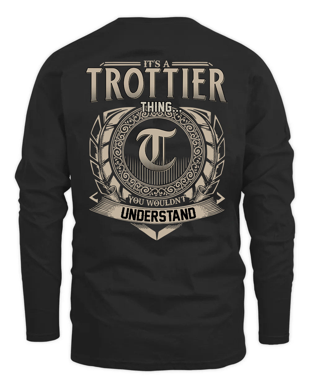 TROTTIER HH88-K2–Personalized Name Quote Apparel “It’s a/an NAME Thing You Wouldn’t Understand”