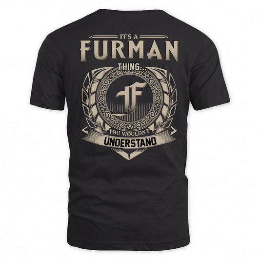FURMAN HH88-K2–Personalized Name Quote Apparel “It’s a/an NAME Thing You Wouldn’t Understand”