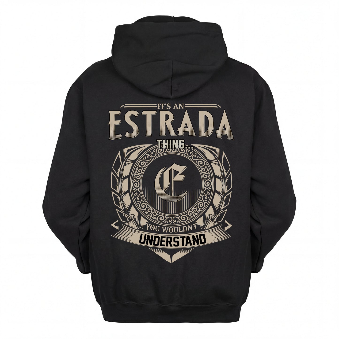 ESTRADA HH88-K2–Personalized Name Quote Apparel “It’s an NAME Thing You Wouldn’t Understand”
