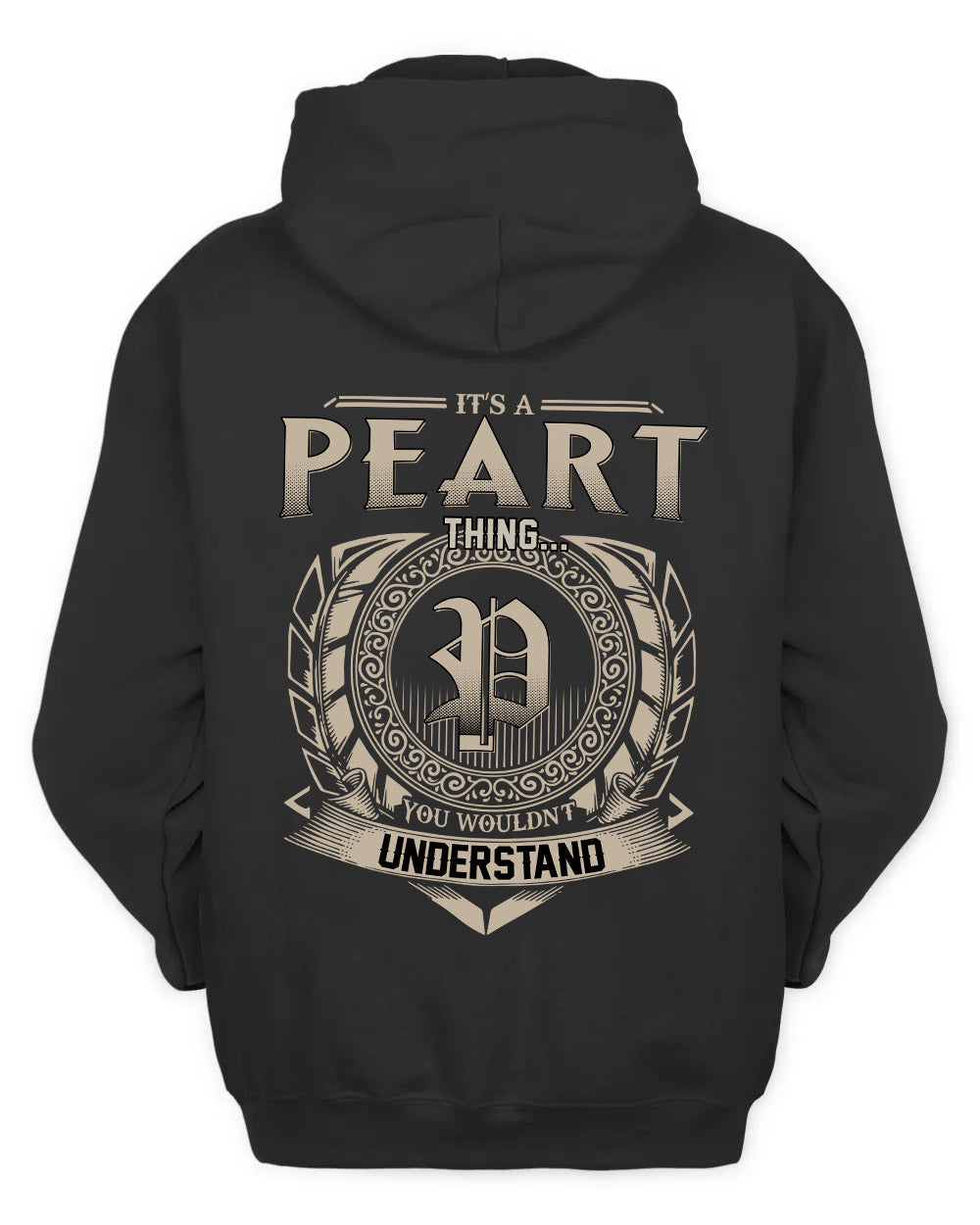 PEART HH88-K2–Personalized Name Quote Apparel “It’s a/an NAME Thing You Wouldn’t Understand”