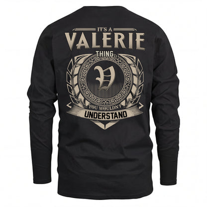 VALERIE HH88-K2–Personalized Name Quote Apparel “It’s an NAME Thing You Wouldn’t Understand”