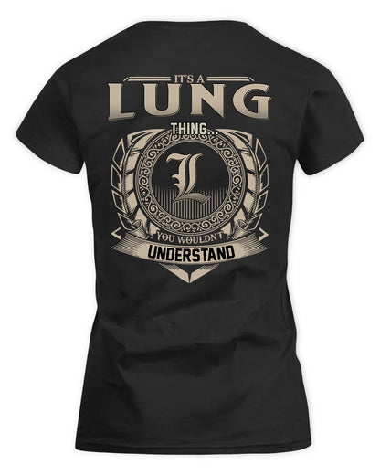 LUNG HH88-K2–Personalized Name Quote Apparel “It’s a/an NAME Thing You Wouldn’t Understand”