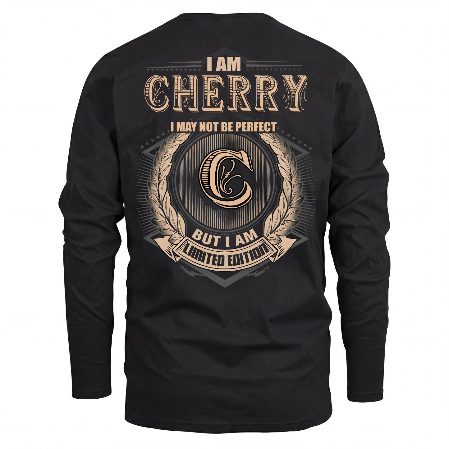 CHERRY 2K-101–Personalized Name Quote Apparel “I Am NAME May Not Be Perfect But I Am Limited Edition”