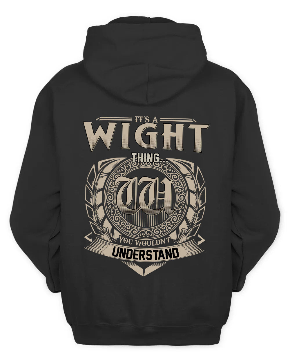 WIGHT HH88-K2–Personalized Name Quote Apparel “It’s a/an NAME Thing You Wouldn’t Understand”