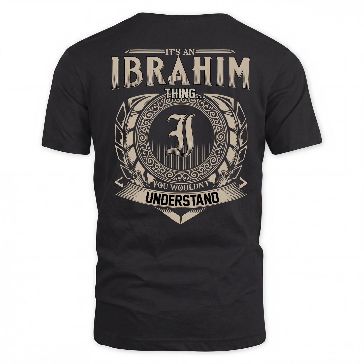 IBRAHIM HH88-K2–Personalized Name Quote Apparel “It’s a/an NAME Thing You Wouldn’t Understand”