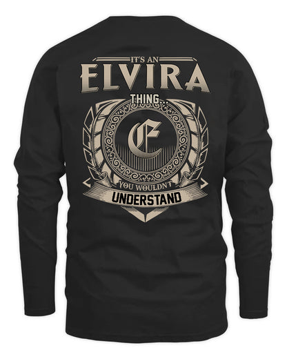 ELVIRA HH88-K2–Personalized Name Quote Apparel “It’s a/an NAME Thing You Wouldn’t Understand”