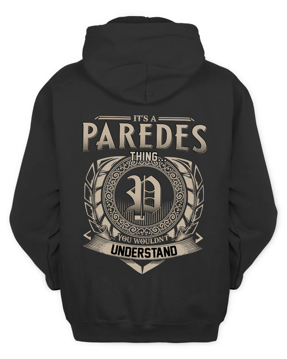 PAREDES HH88-K2–Personalized Name Quote Apparel “It’s a/an NAME Thing You Wouldn’t Understand”