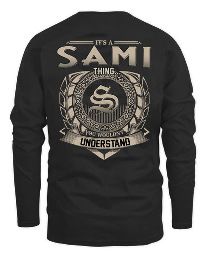 SAMI HH88-K2–Personalized Name Quote Apparel “It’s a/an NAME Thing You Wouldn’t Understand”