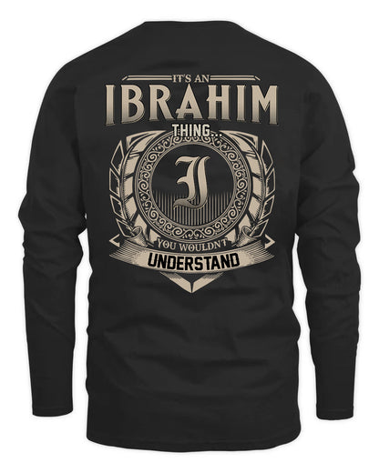 IBRAHIM HH88-K2–Personalized Name Quote Apparel “It’s a/an NAME Thing You Wouldn’t Understand”