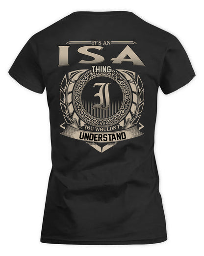 ISA HH88-K2–Personalized Name Quote Apparel “It’s a/an NAME Thing You Wouldn’t Understand”