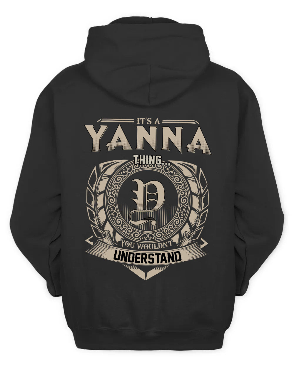 YANNA HH88-K2–Personalized Name Quote Apparel “It’s a/an NAME Thing You Wouldn’t Understand”