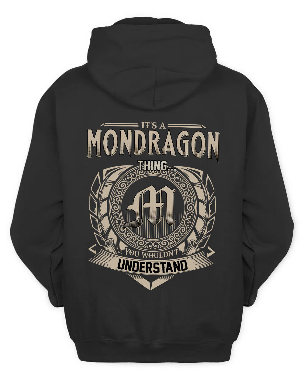MONDRAGON HH88-K2–Personalized Name Quote Apparel “It’s a/an NAME Thing You Wouldn’t Understand”