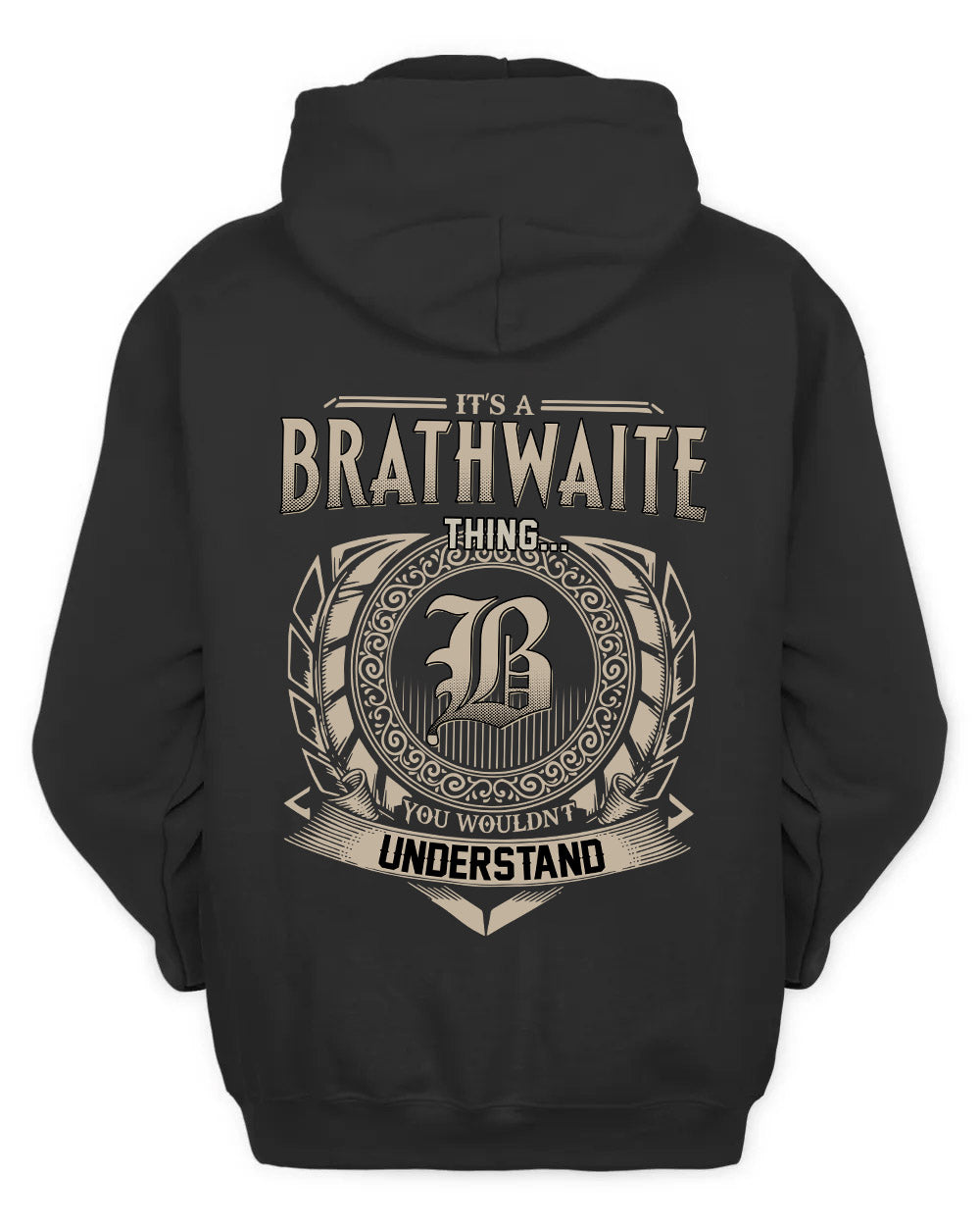 BRATHWAITE HH88-K2–Personalized Name Quote Apparel “It’s a/an NAME Thing You Wouldn’t Understand”