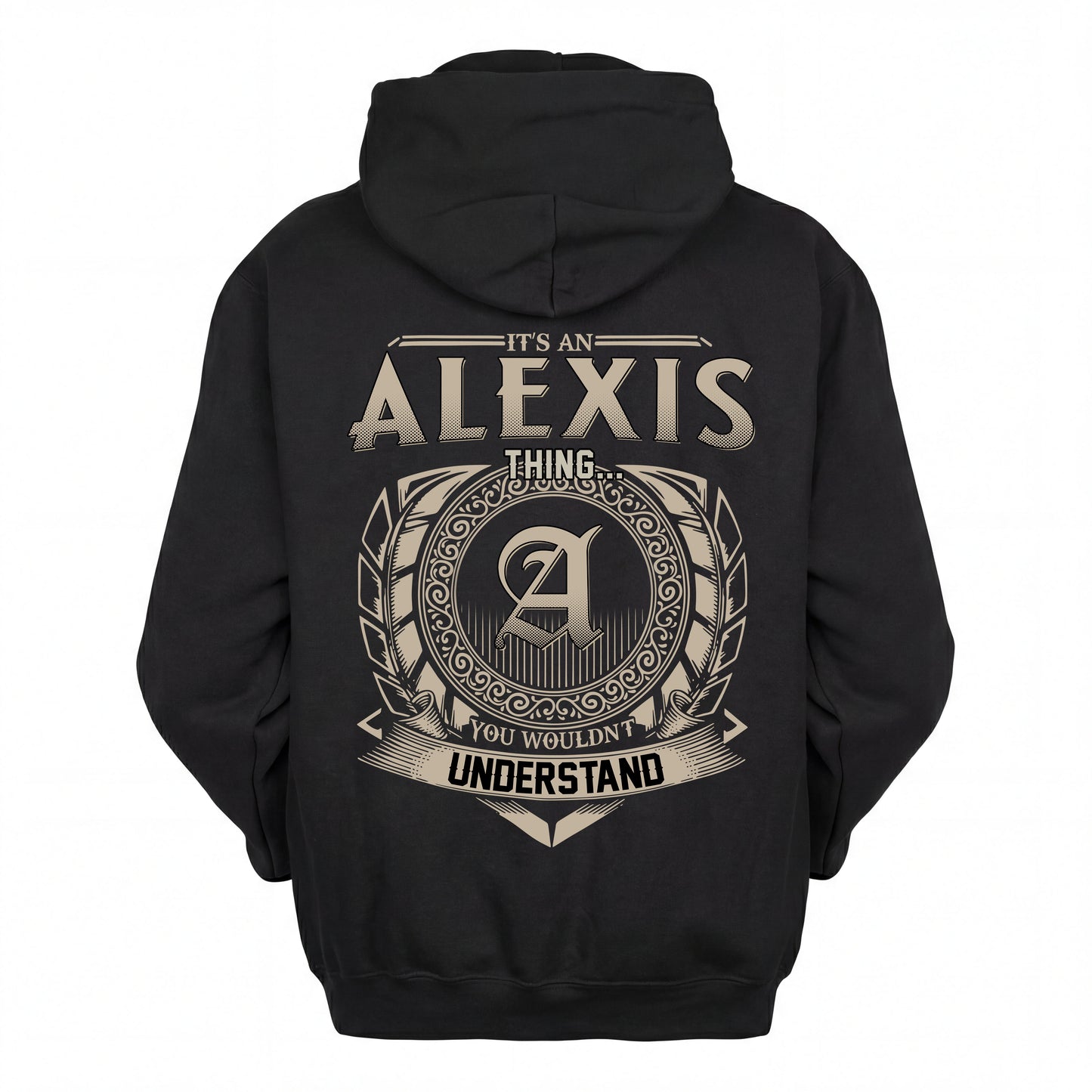 ALEXIS HH88-K2–Personalized Name Quote Apparel “It’s an NAME Thing You Wouldn’t Understand”