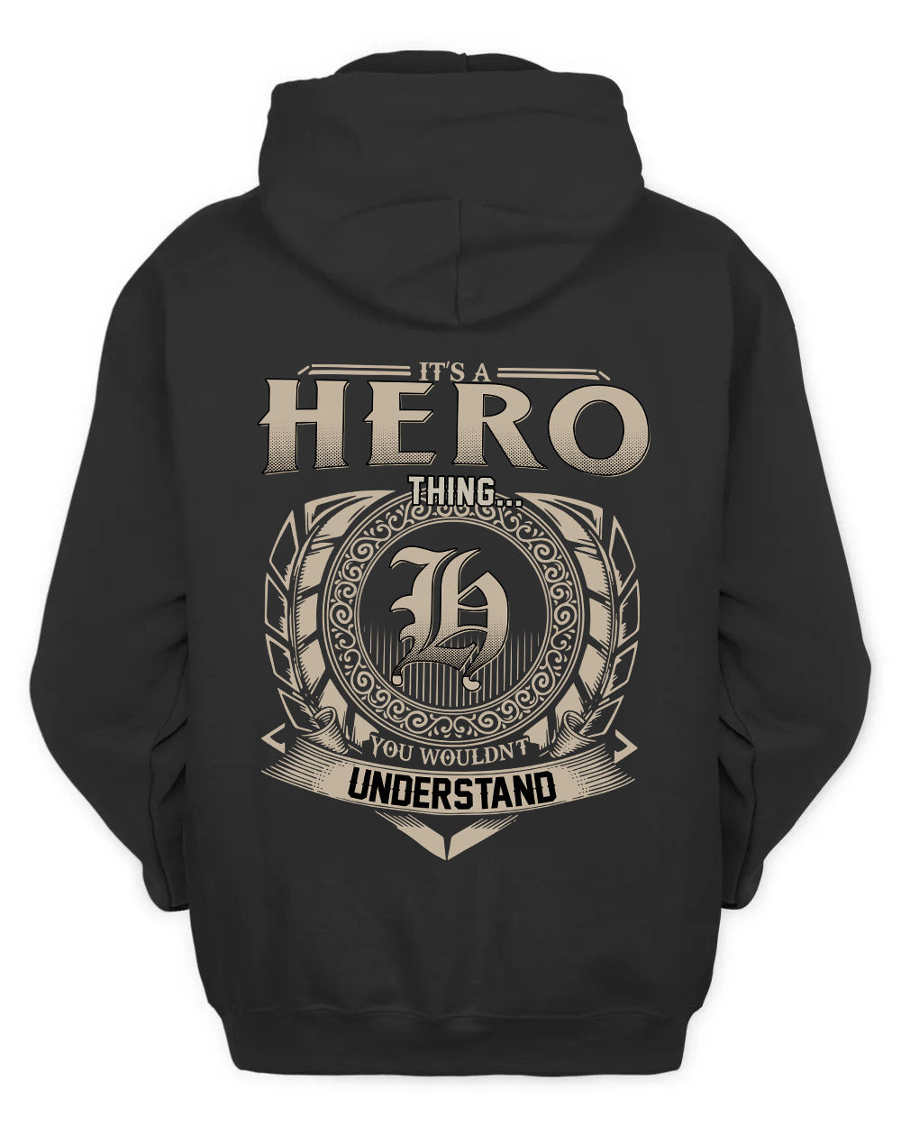 HERO HH88-K2–Personalized Name Quote Apparel “It’s a/an NAME Thing You Wouldn’t Understand”