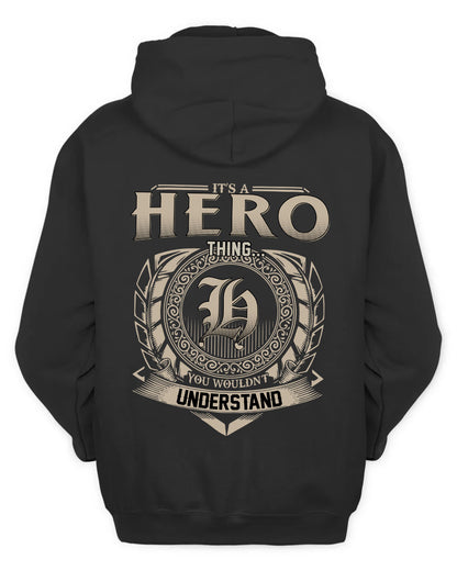 HERO HH88-K2–Personalized Name Quote Apparel “It’s a/an NAME Thing You Wouldn’t Understand”