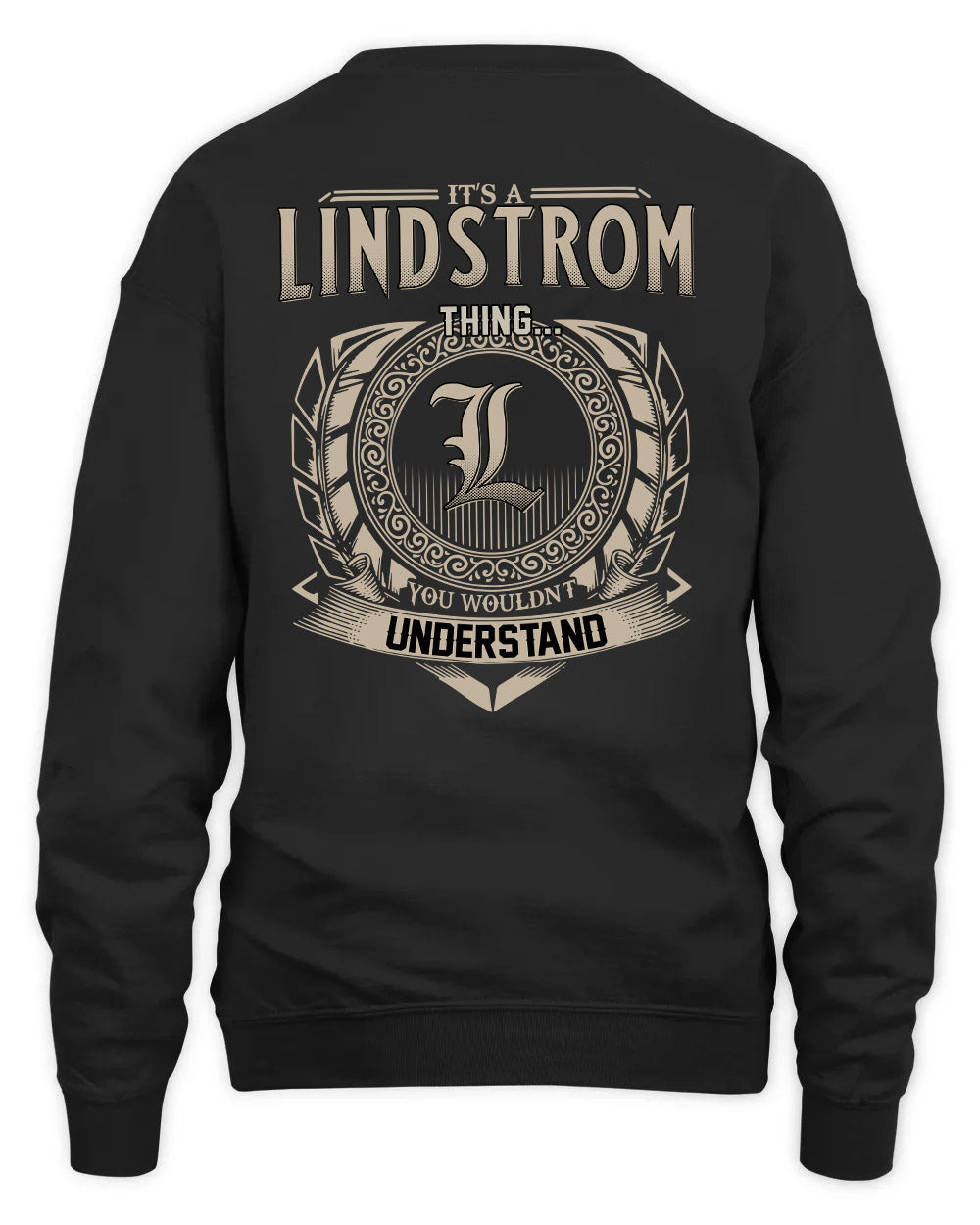 LINDSTROM HH88-K2–Personalized Name Quote Apparel “It’s a/an NAME Thing You Wouldn’t Understand”