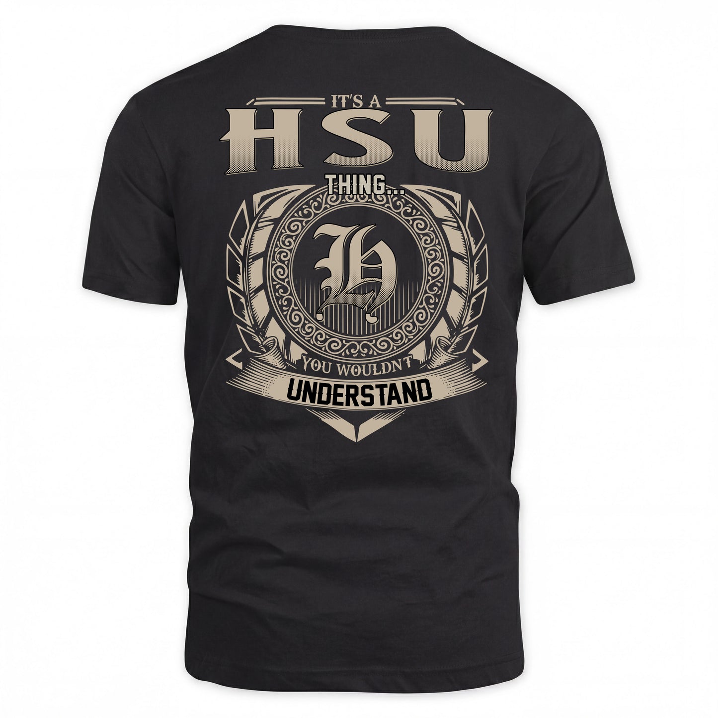 HSU HH88-K2–Personalized Name Quote Apparel “It’s a/an NAME Thing You Wouldn’t Understand”