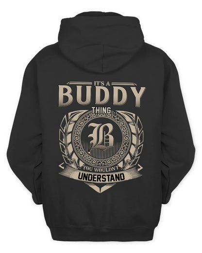 BUDDY HH88-K2–Personalized Name Quote Apparel “It’s a/an NAME Thing You Wouldn’t Understand”