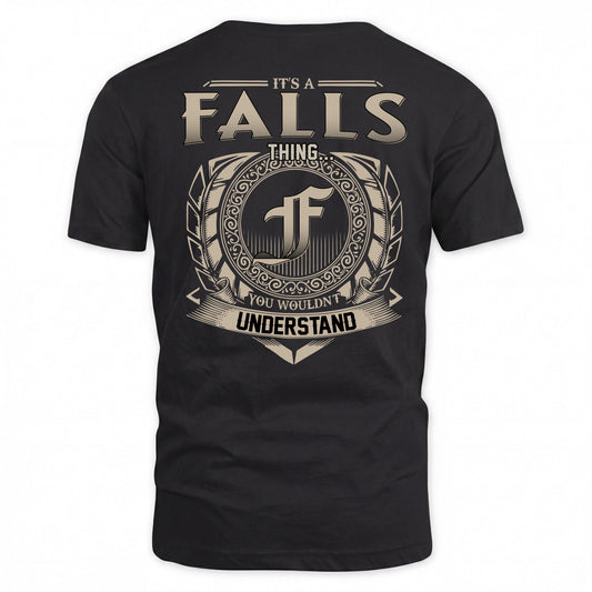 FALLS HH88-K2–Personalized Name Quote Apparel “It’s a/an NAME Thing You Wouldn’t Understand”
