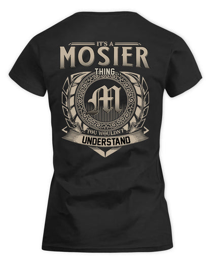 MOSLEY HH88-K2–Personalized Name Quote Apparel “It’s a/an NAME Thing You Wouldn’t Understand”
