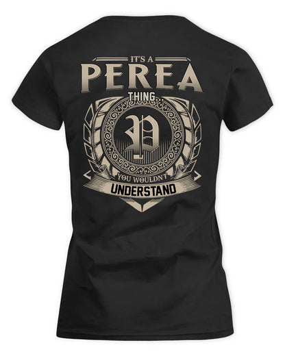 PEREIRA HH88-K2–Personalized Name Quote Apparel “It’s a/an NAME Thing You Wouldn’t Understand”