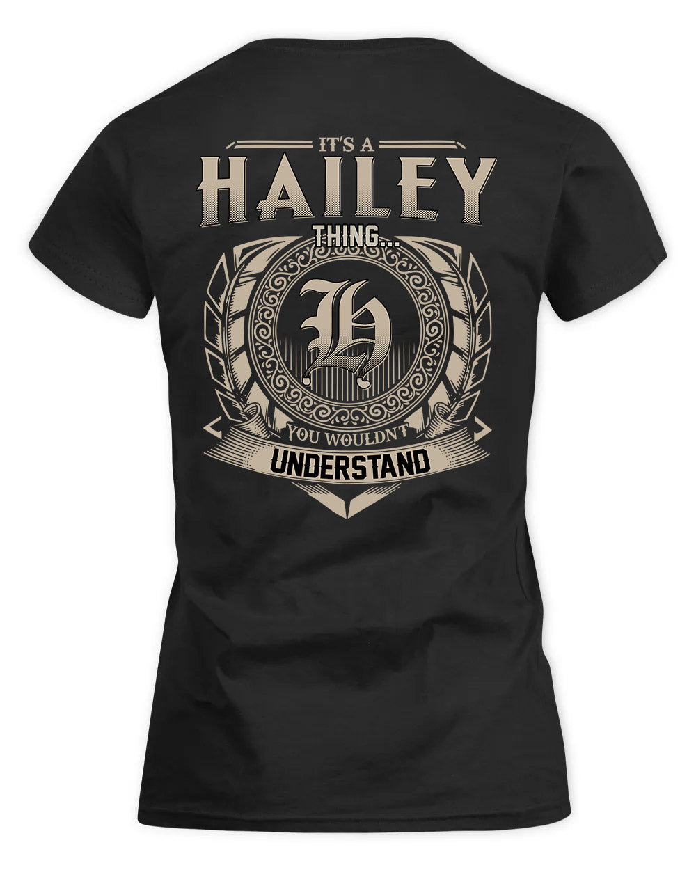 HAILEY HH88-K2–Personalized Name Quote Apparel “It’s a/an NAME Thing You Wouldn’t Understand”