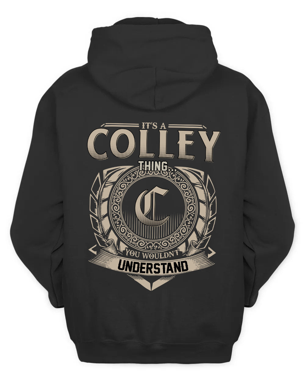 COLLEY HH88-K2–Personalized Name Quote Apparel “It’s a/an NAME Thing You Wouldn’t Understand”