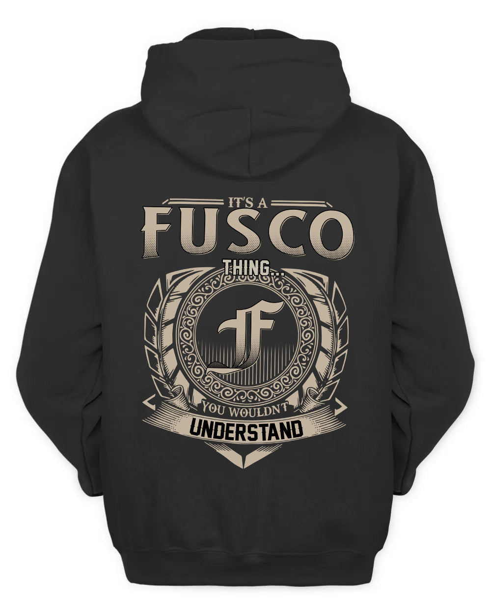 FUSCO HH88-K2–Personalized Name Quote Apparel “It’s a/an NAME Thing You Wouldn’t Understand”