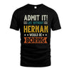 HERNAN HH88-K2–Personalized Funny Quote Apparel “Life Without NAME Would Be Boring”