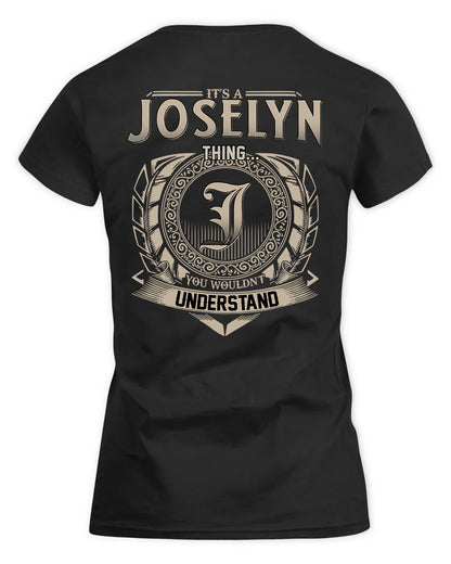 JOSELYN HH88-K2–Personalized Name Quote Apparel “It’s a/an NAME Thing You Wouldn’t Understand”
