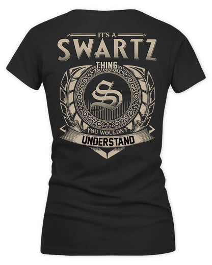 SWARTZ HH88-K2–Personalized Name Quote Apparel “It’s a/an NAME Thing You Wouldn’t Understand”