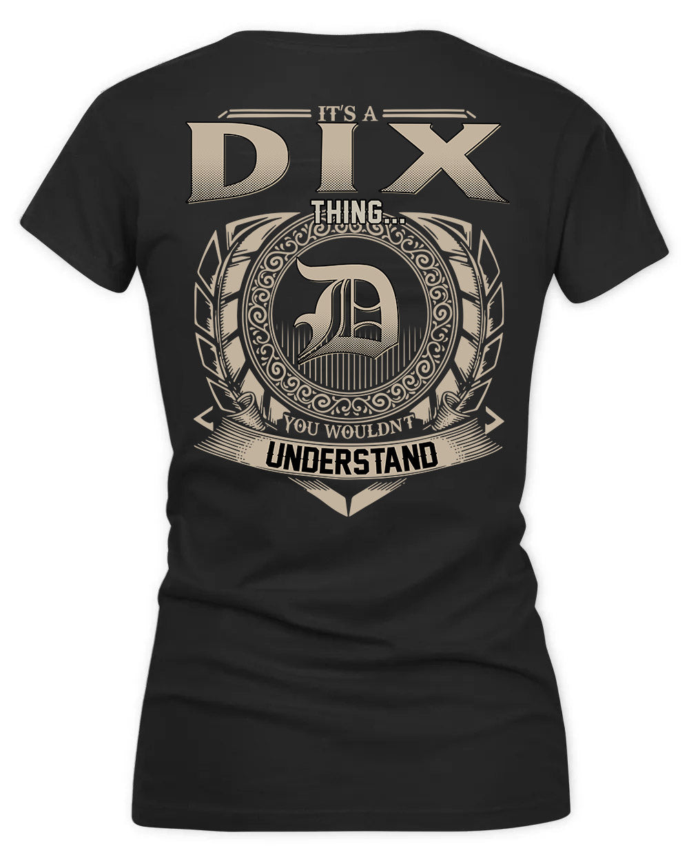DIXIE HH88-K2–Personalized Name Quote Apparel “It’s a/an NAME Thing You Wouldn’t Understand”