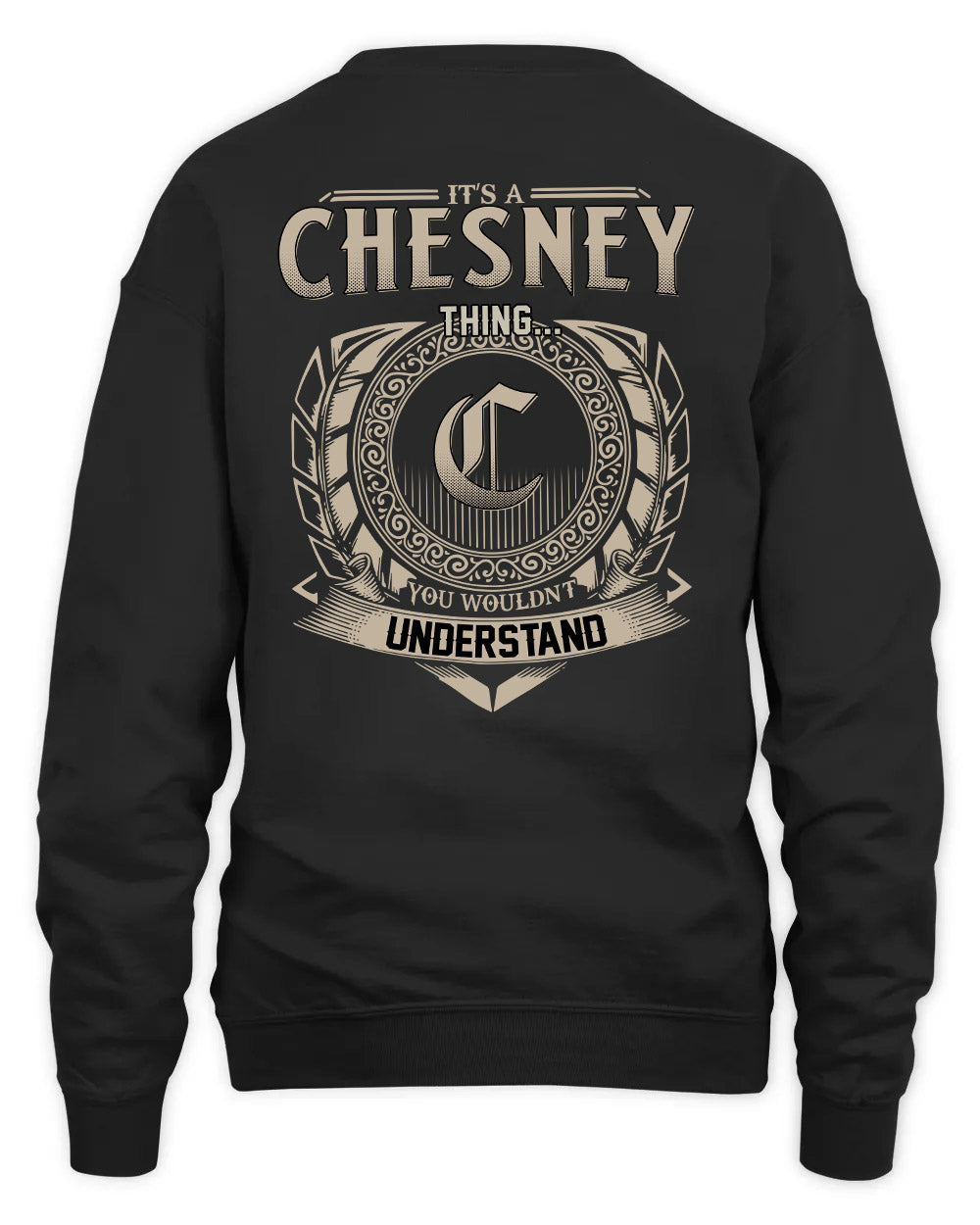 CHESNEY HH88-K2–Personalized Name Quote Apparel “It’s a/an NAME Thing You Wouldn’t Understand”