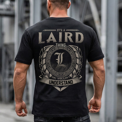 LAIRD HH88-K2–Personalized Name Quote Apparel “It’s a/an NAME Thing You Wouldn’t Understand”